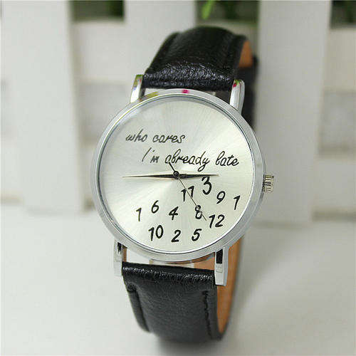 Who cares I'm already late ladies fashion watch Black