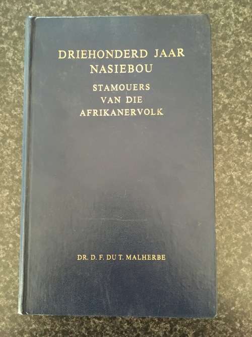 Driehonderd Jaar Nasiebou -  By D.F Du T.Malherbe Dated 1959