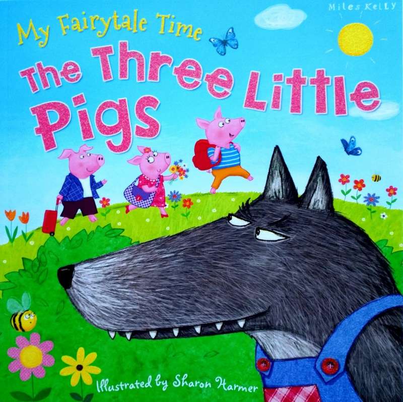 My Fairytale Time: The Three Little Pigs
