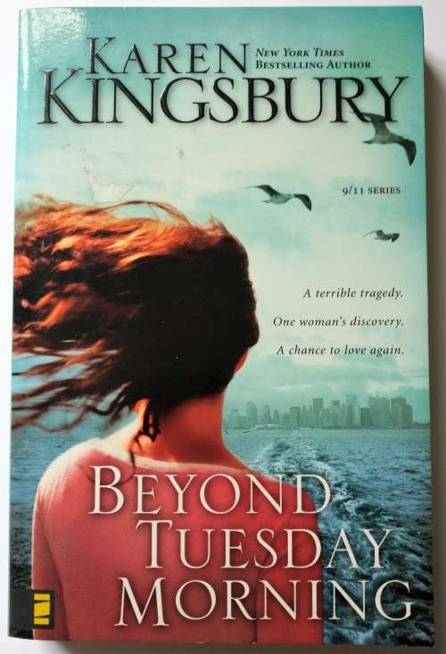 Beyond Tuesday Morning  (9/11 Series) by Karen Kingsbury