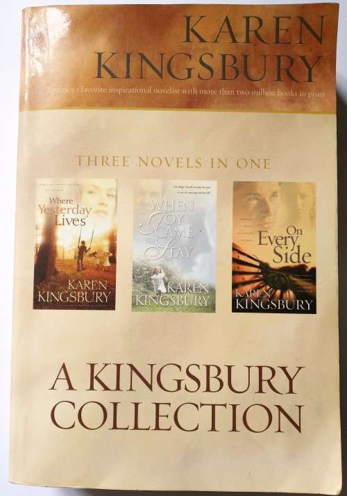 Where Yesterday Lives  +  When Joy Came to Stay  +  On Every Side  (3 books in 1) by Karen Kingsbury