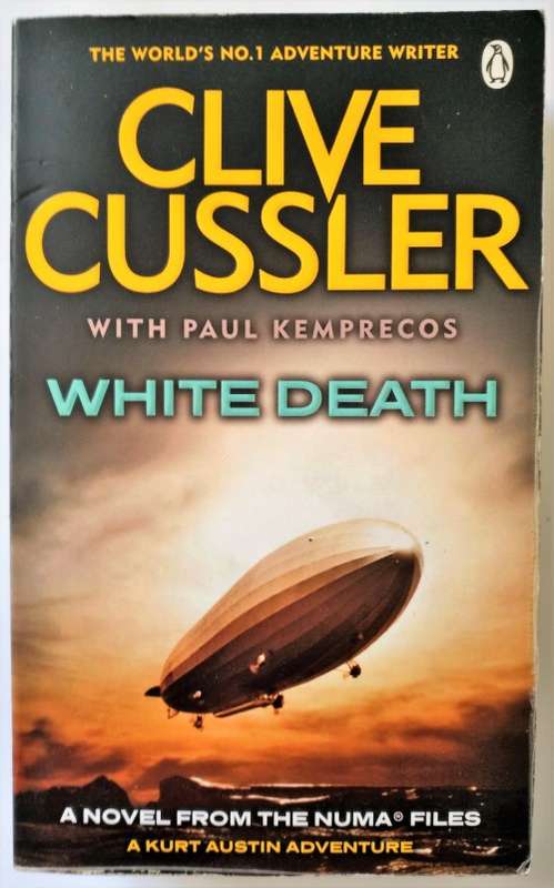 White Death by Clive Cussler - The World's Number One Adventure Writer