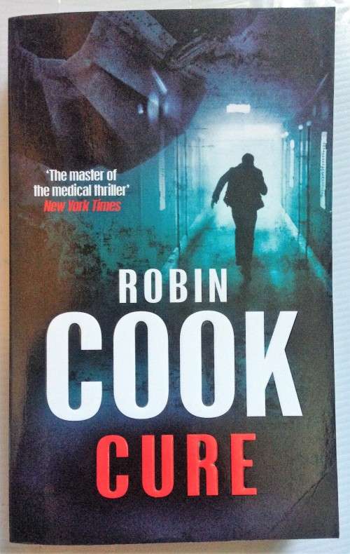 Cure by Robin Cook - The master of the medical thriller