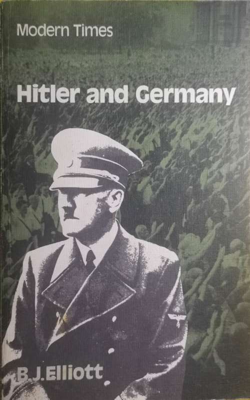 Hitler and Germany by B.J. Elliott HARDCOVER