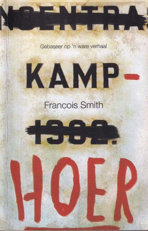 Kamp-Hoer deur Francois Smith - Gebaseer op `n ware verhaal