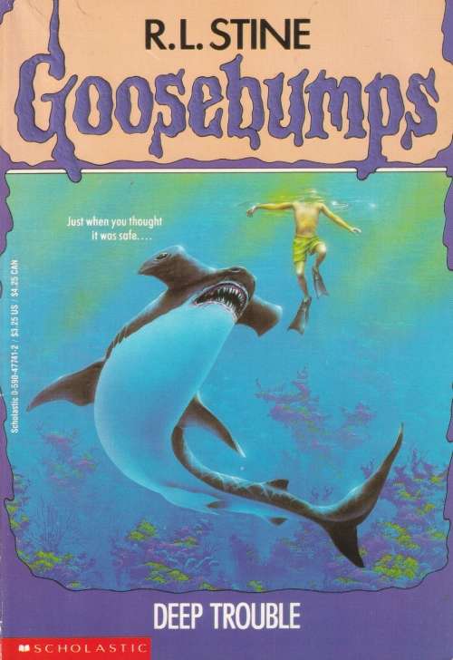 Goosebumps - Deep Trouble by R.L. Stine - Scholastic - Just when you thought it was safe...