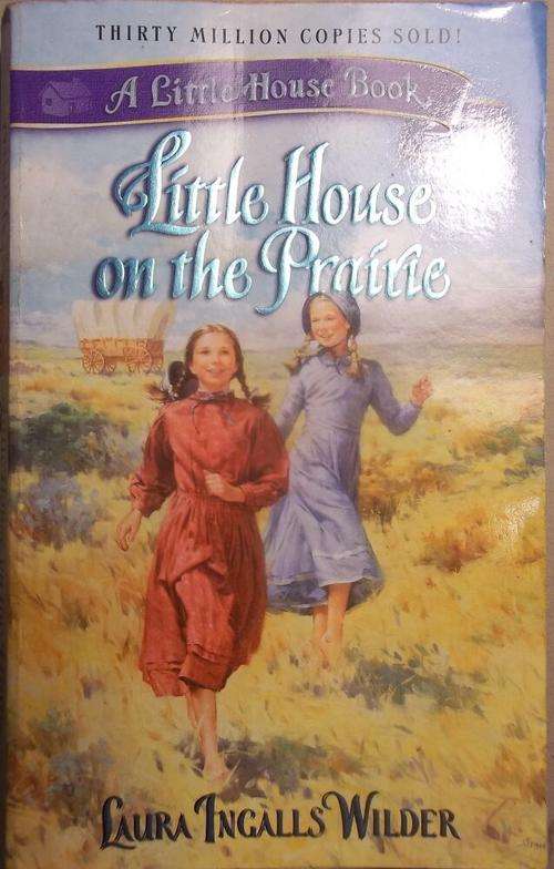 Little House on the Prarie by Laura Ingalls Wilder