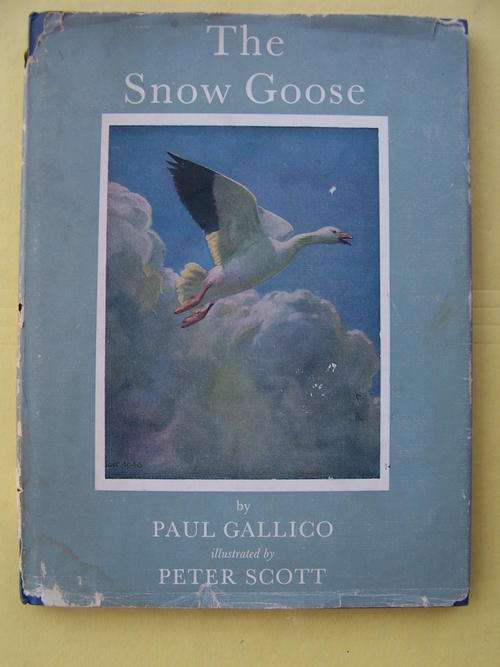 The Snow Goose  'The Legend of Dunkirk'by Paul Gallico Illustrated by Peter Scott April 1969 H/C