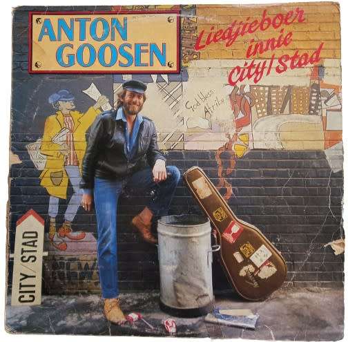 Anton Goosen - Liedjieboer Innie City/Stad Vinyl LP - 1986