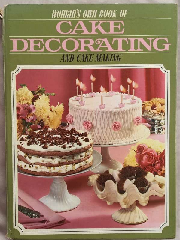 Womans Own Book of Cake Decorating and Cake Making, 1971