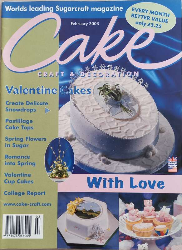 Cake Craft & Decoration - Sugarcraft Magazine Collection 2003
