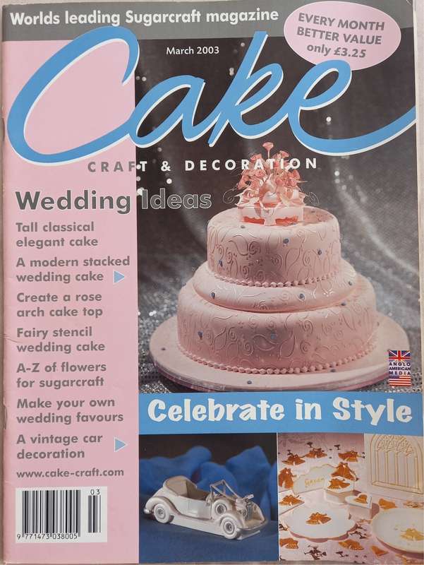 Cake Craft & Decoration - Sugarcraft Magazine Collection 2003