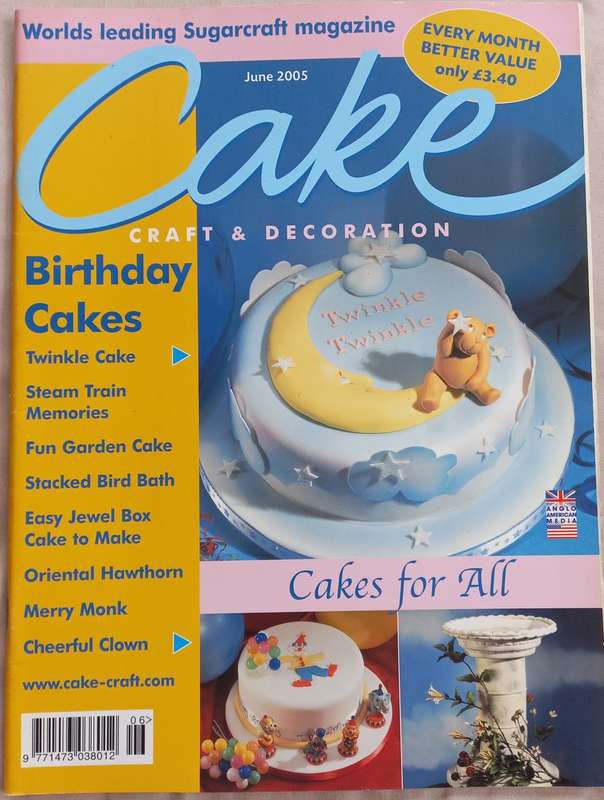 Cake Craft & Decoration - Sugarcraft Magazine Collection 2005