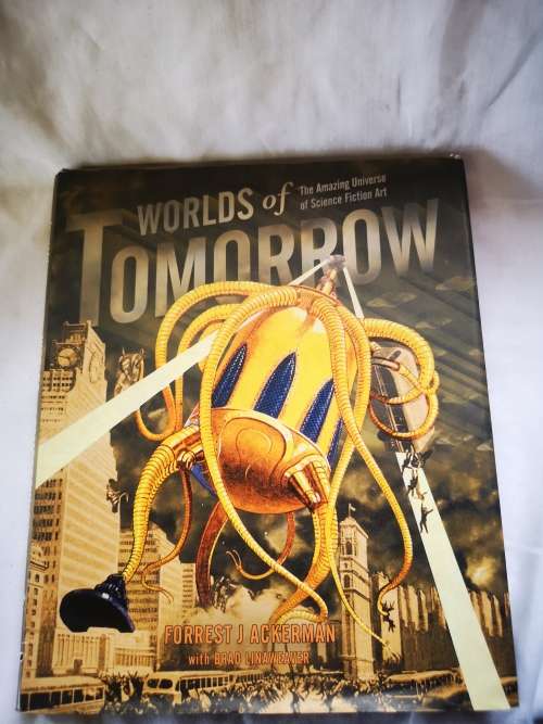 Worlds of tomorrow (the amazing universe of science fiction art) - book by Forrest J Ackerman