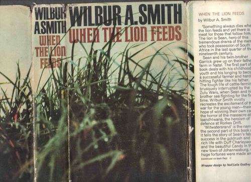 WHEN THE LION FEED ... Wilbur Smith ... 1st Edition of his first Book with Dust Jacket .. See Notes