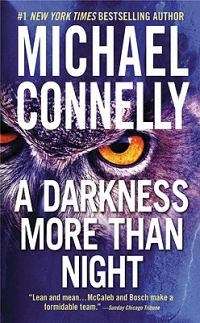 "A Darkness More Than Night" by Michael Connelly