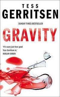 "Gravity" by Tess Gerritsen