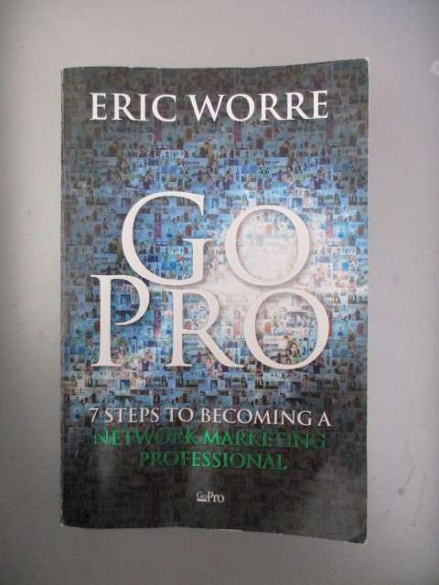 ERIC WORRE - GO PRO - NETWORK MARKETING