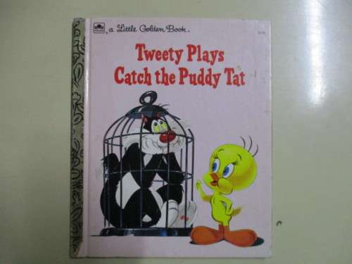 LITTLE GOLDEN BOOK - TWEETY PLAYS CATCH THE PUDDY TAT