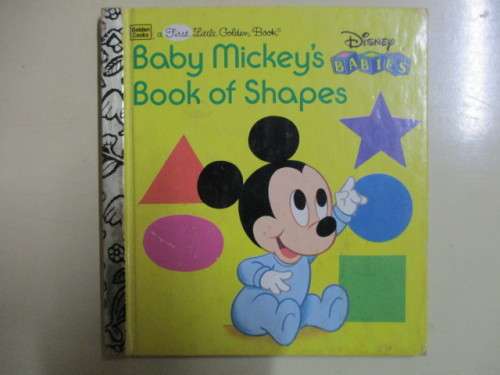 LITTLE GOLDEN BOOK - BABY MICKEY`S BOOK OF SHAPES HARD COVER