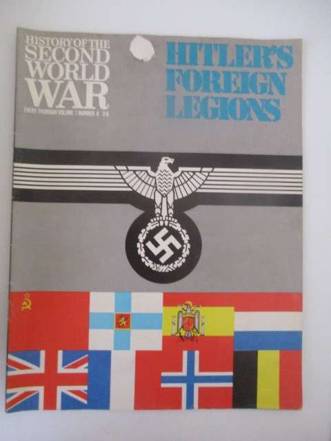 HISTORY OF THE SECOND WORLD WAR -  VOL. 7 NO. 8 - HITLER`S FOREIGN LEGIONS