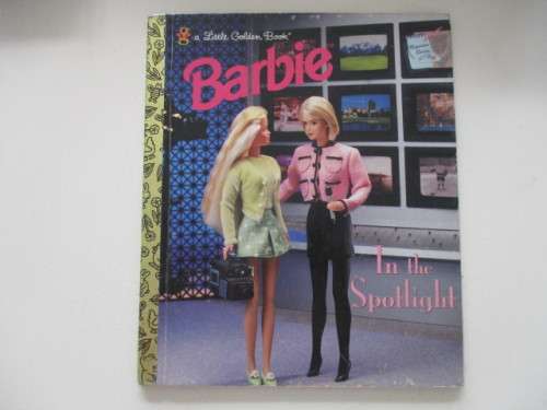LITTLE GOLDEN BOOK - BARBIE-  IN THE SPOTLIGHT - 1998 FIRST EDITION