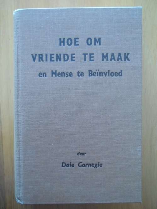 HOE OM VRIENDE TE MAAK EN MENSE TE BEINVLOED .. DALE CARNEGIE (AFRIKAANS) HARDCOVER