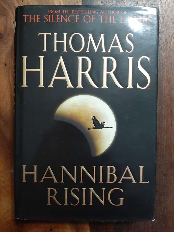 THOMAS HARRIS - HANNIBAL RISING - HARDCOVER WILLIAM HEINEMAN 24 X 15.6 CM