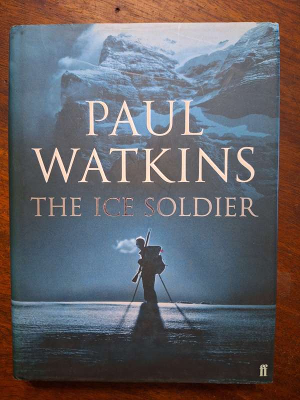 THE ICE SOLDIER - PAUL WATKINS - 260 PAGES HARDCOVER (21 X 15.5CM)