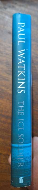 THE ICE SOLDIER - PAUL WATKINS - 260 PAGES HARDCOVER (21 X 15.5CM)