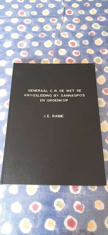 **RARE : Generaal C.R. de Wet Se Krygsleiding by Sannapos en Groenkop (1980) 1st Edition.**