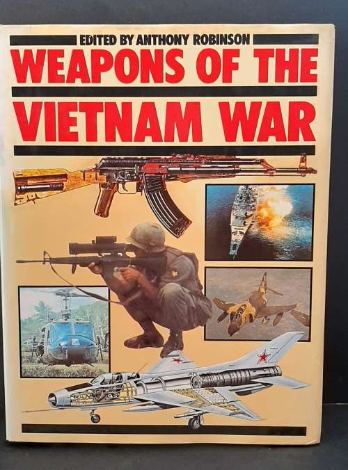 ** Weapons Of The Vietnam War : Fully Illustrated (1983) - Anthony Robinson. **