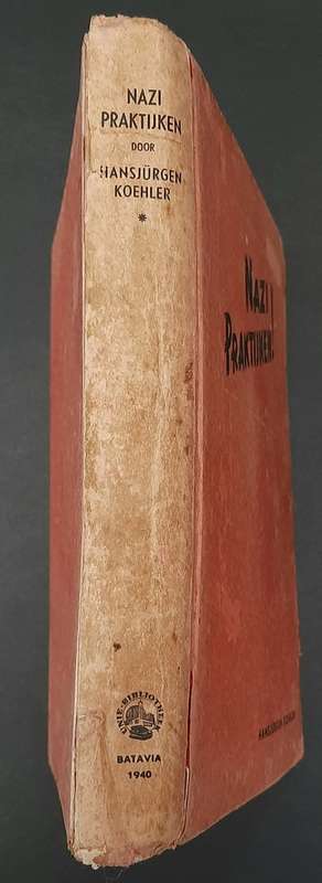 Signed 1940 Edition ` Nazi Praktijken ` by Hansjürgen Koehler