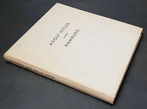 ** 1939 Adolf Hitler und Hamburg 1st Edition Pictorial Book (Verlag Broschek & Co.)**