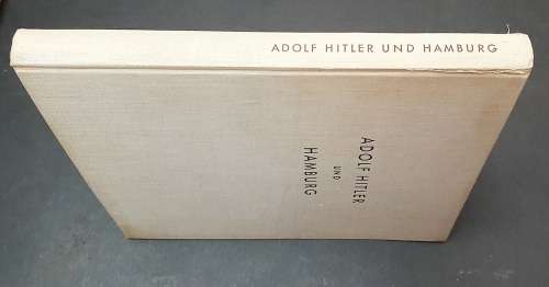 ** 1939 Adolf Hitler und Hamburg 1st Edition Pictorial Book (Verlag Broschek & Co.)**
