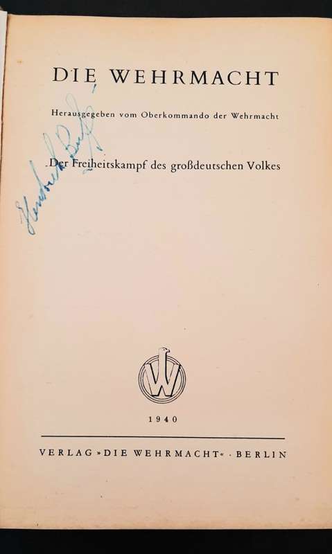 ** 1940 Die Wehrmacht `Der Freiheitskampf des großdeutschen Volkes`   1st Edition Book .**