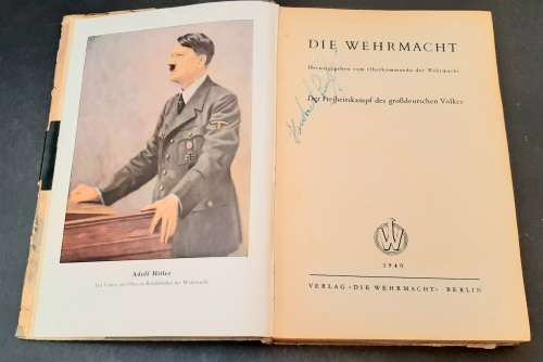 ** 1940 Die Wehrmacht `Der Freiheitskampf des großdeutschen Volkes`   1st Edition Book .**