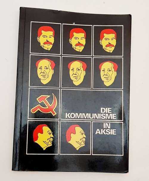 ** RARE : Die Kommunisme In Aksie (Communism In Action) Afrikaans 1st Ed.[ 1975].**