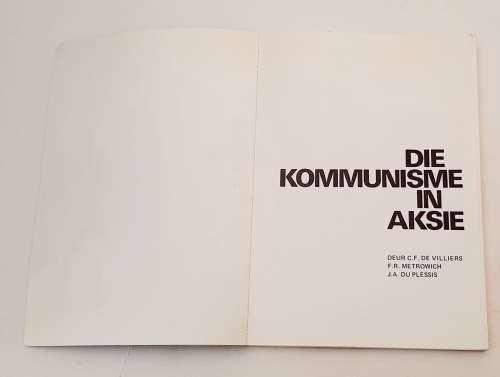 ** RARE : Die Kommunisme In Aksie (Communism In Action) Afrikaans 1st Ed.[ 1975].**