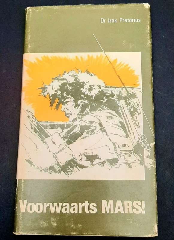 **Border War : 1981 ' Voorwarts Mars ' Hardcover Nat. Service Hardcover Book (Afrikaans 1st Ed.).**
