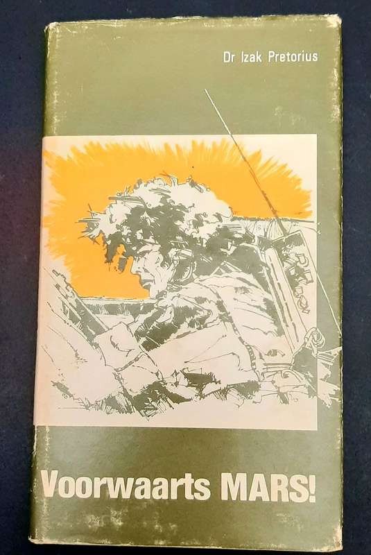 **Border War : 1981 ' Voorwarts Mars ' Hardcover Nat. Service Hardcover Book (Afrikaans 1st Ed.).**