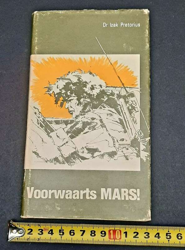 **Border War : 1981 ' Voorwarts Mars ' Hardcover Nat. Service Hardcover Book (Afrikaans 1st Ed.).**