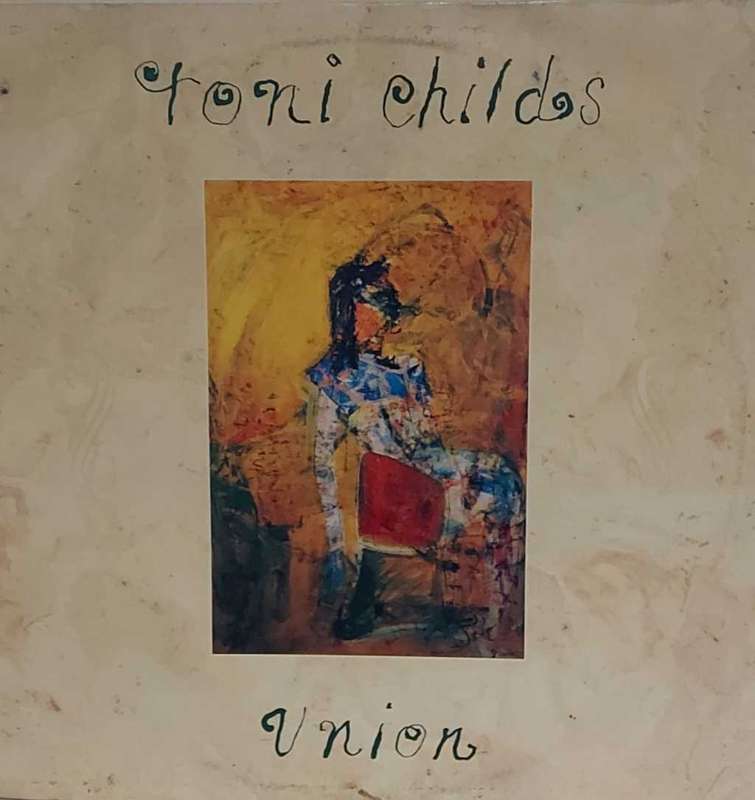 Toni Childs Union L.P Ft. Stop Your Fussin