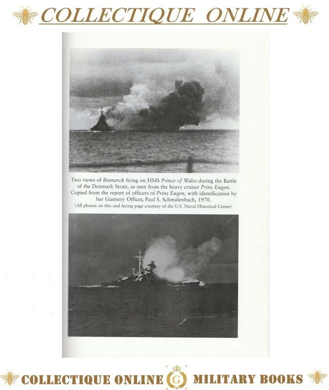 WW II : BISMARCK THE FINAL DAYS OF GERMANY`S GREATEST BATTLESHIP : BY N. ZETTERLING & M. TAMELANDER.