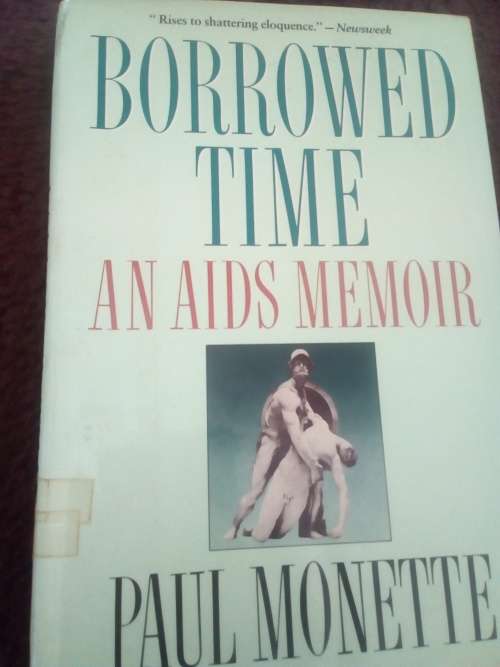 Borrowed Time - An AIDS memoir by Paul Monette