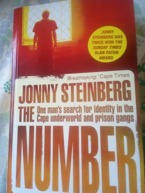 The number by Jonny Steinberg(One man`s search for identity in the Cape underworld and prison gangs)