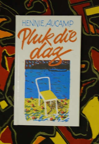 Pluk die dag deur Hennie Aucamp