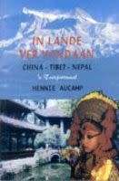 In Lande Ver Vandaan - China - Tibet - Nepal - `n toerjoernaal deur Hennie Aucamp (geteken)