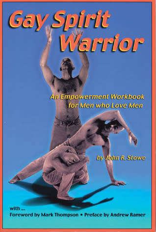 Gay Spirit Warrior by John R. Stowe