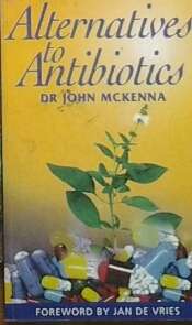 Dr John Mckenna - Alternatives to Antibiotics